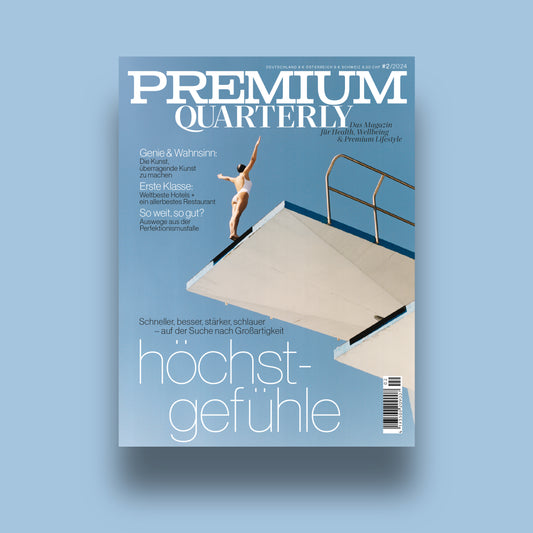 Premium Quarterly Höchstgefühle - Ausgabe 2/2024